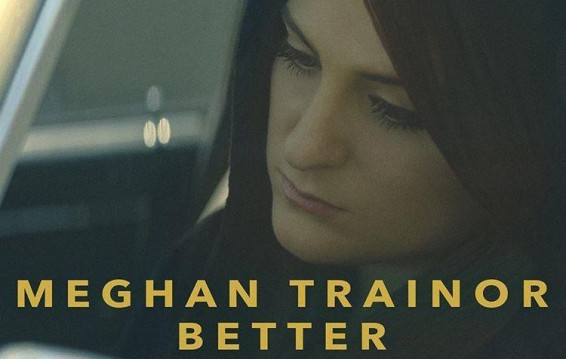 Պրեմիերա. Meghan Trainor - Better ft. Yo Gotti